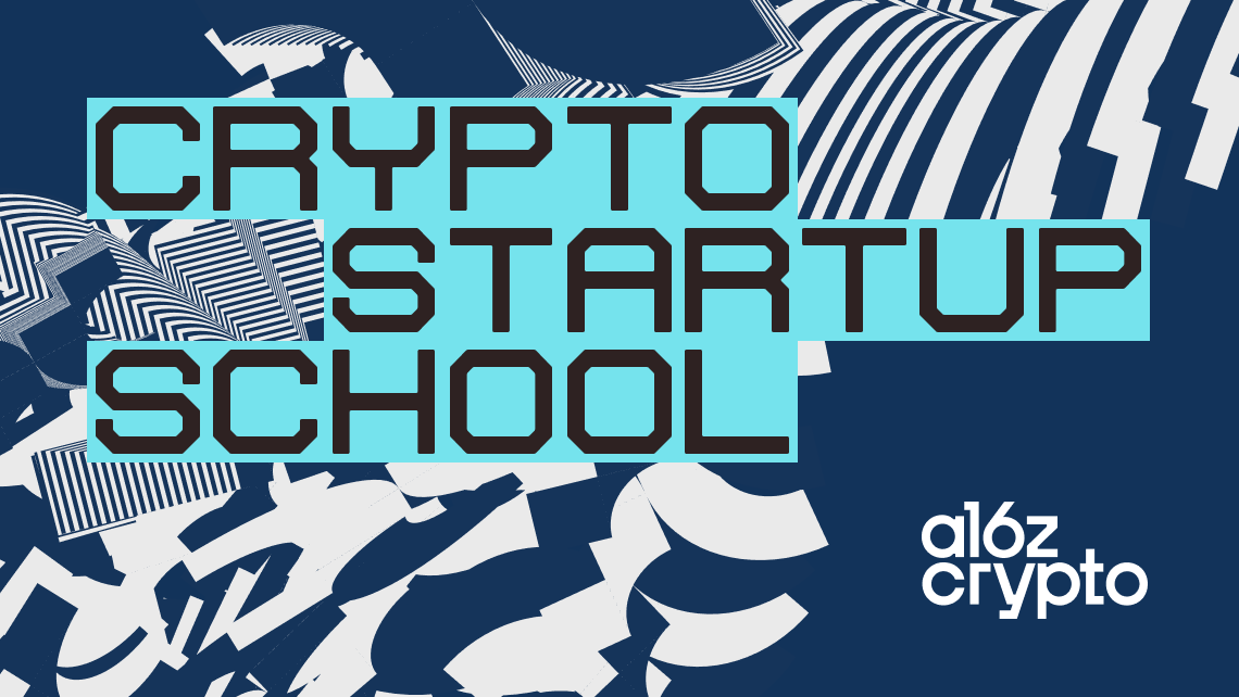 Crypto Startup School Applications Now Open for Spring 2024 in London - a16z crypto