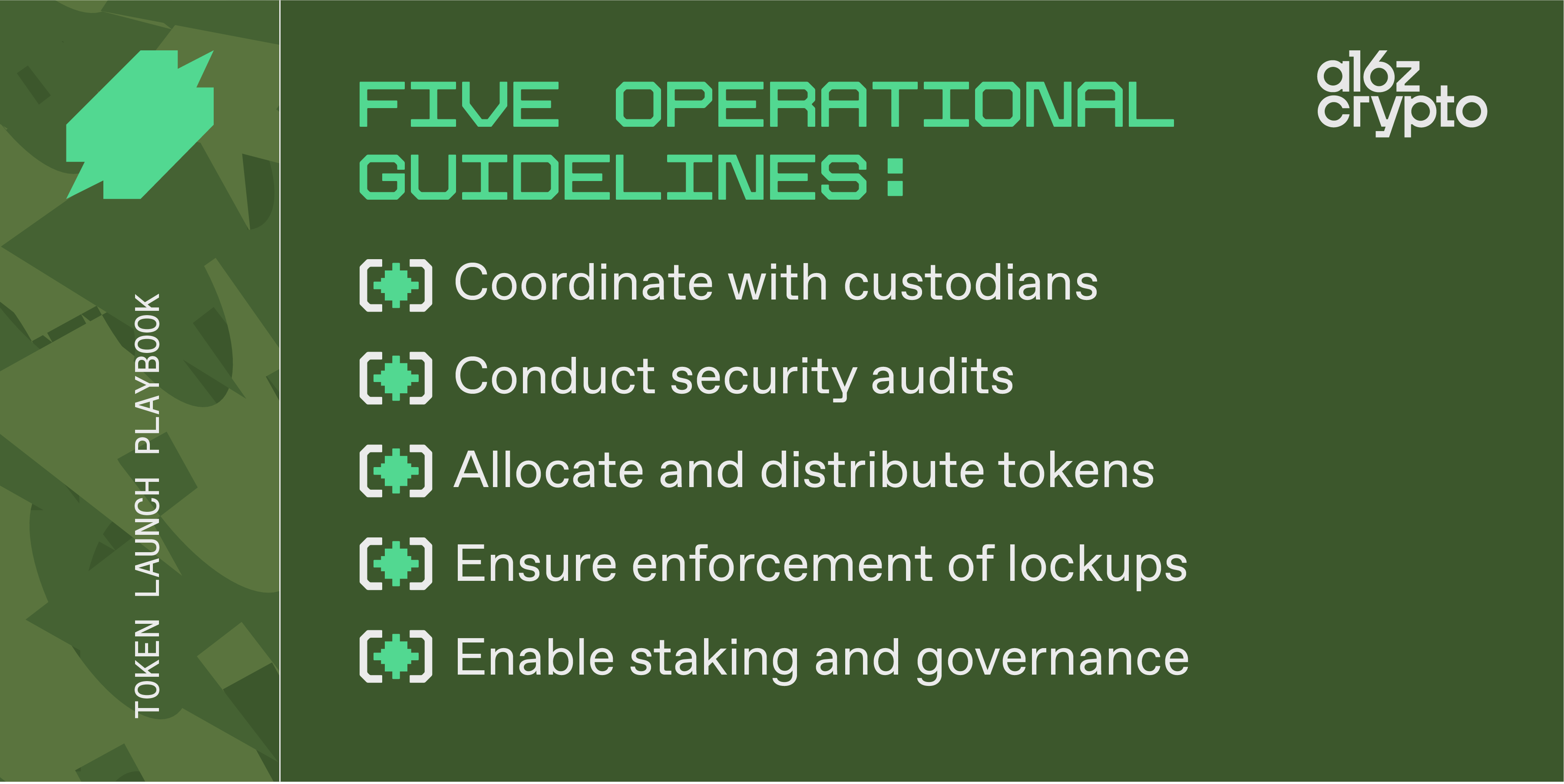 Here are five guidelines: Coordinate with custodians Conduct security audits Allocate and distribute tokens Ensure enforcement of lockups Enable staking and governance 