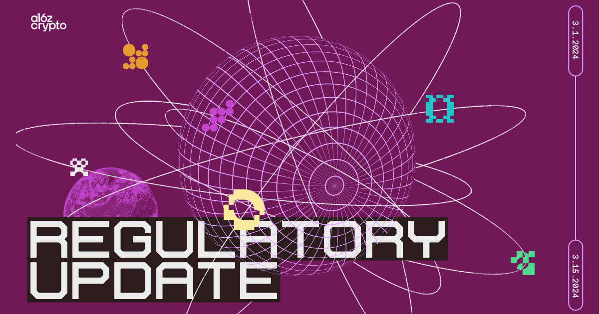 Crypto news & regulatory update: March 1 – March 15, 2024 - a16z ...
